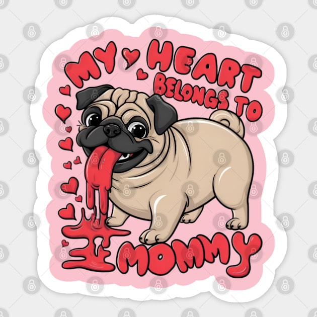 My heart belongs to mommy. Mothers day dog lovers Sticker by TRACHLUIM